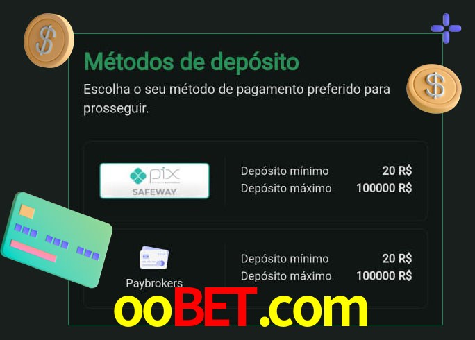 O cassino oobet.com oferece uma grande variedade de métodos de pagamento